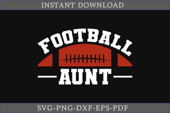 Football Aunt SVG Cut File: Graphics for Crafts