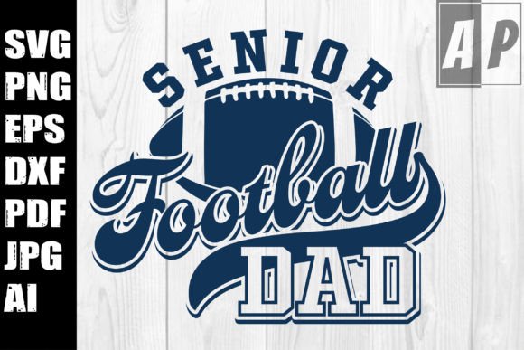 Senior 2025 Football Dad Graphics for Crafts
